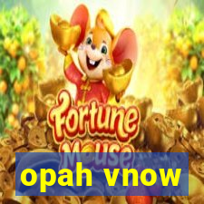 opah vnow